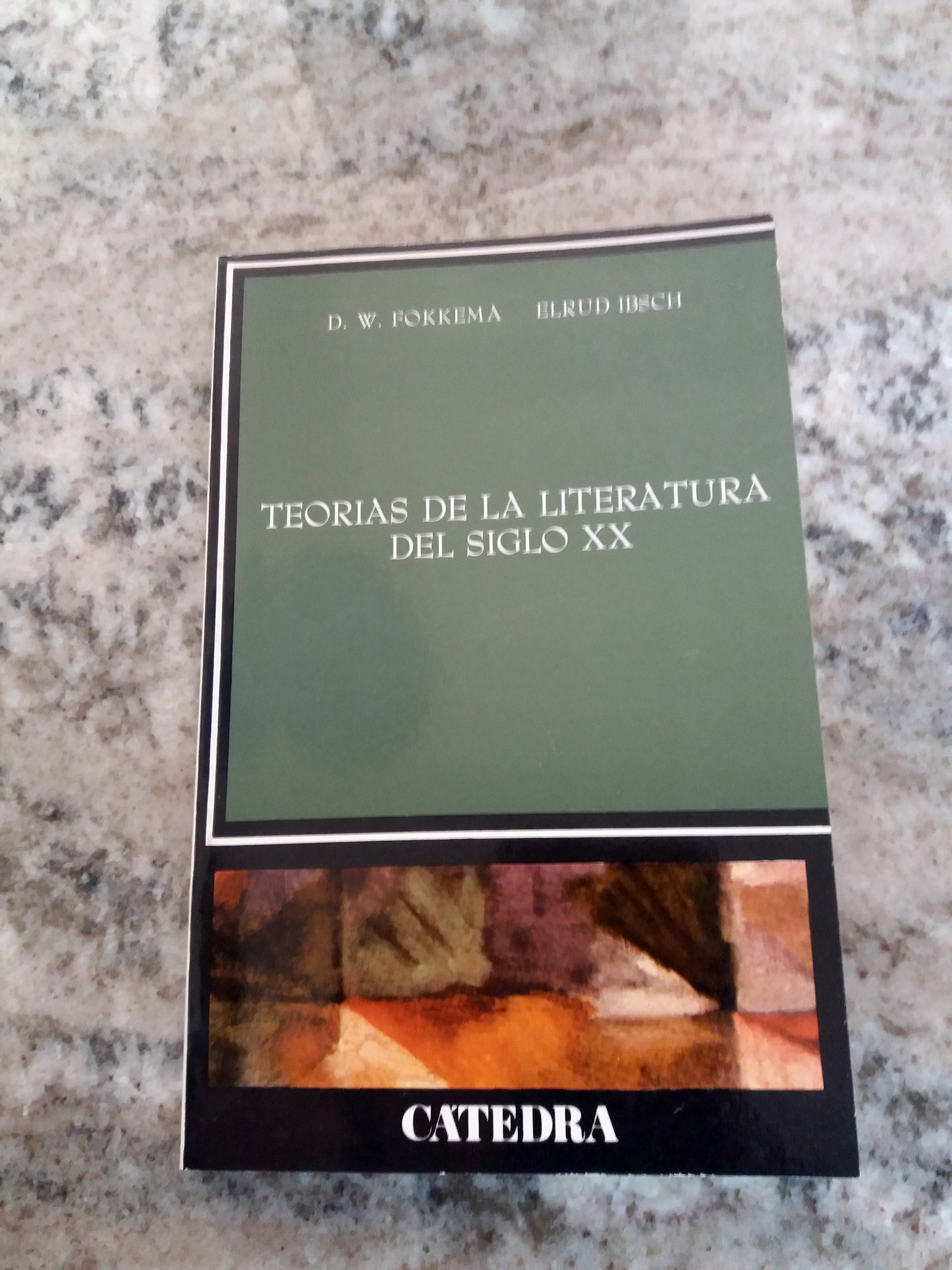 TEORIAS DE LA LITERATURA DEL SIGLO XX. Estructuralismo, Marxismo, estética de la recepción, Semiótica - Fokkema, D. W.; Ibsch, E. G.