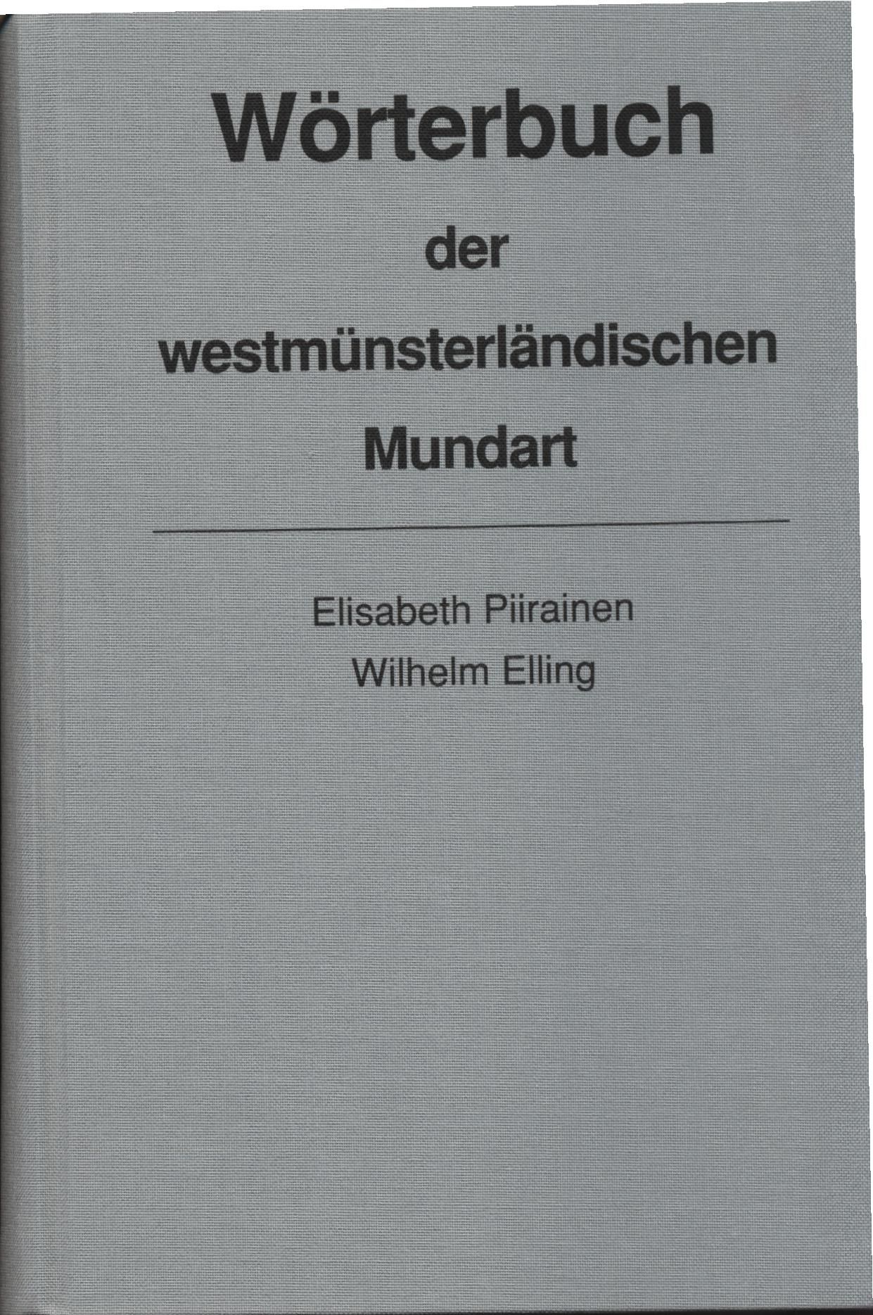 Wörterbuch der westmünsterländischen Mundart. - Sprachen. - Piirainen, Elisabeth.