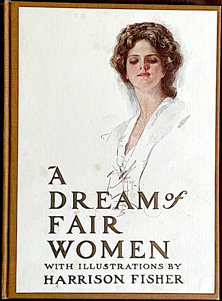 A Dream of Fair Women - Harrison Fisher and E. Stetson Crawford (Decorations)