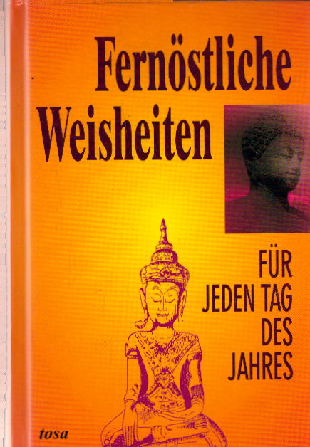 Fernöstliche Weisheiten für jeden Tag des Jahres - Blahut, Cordula