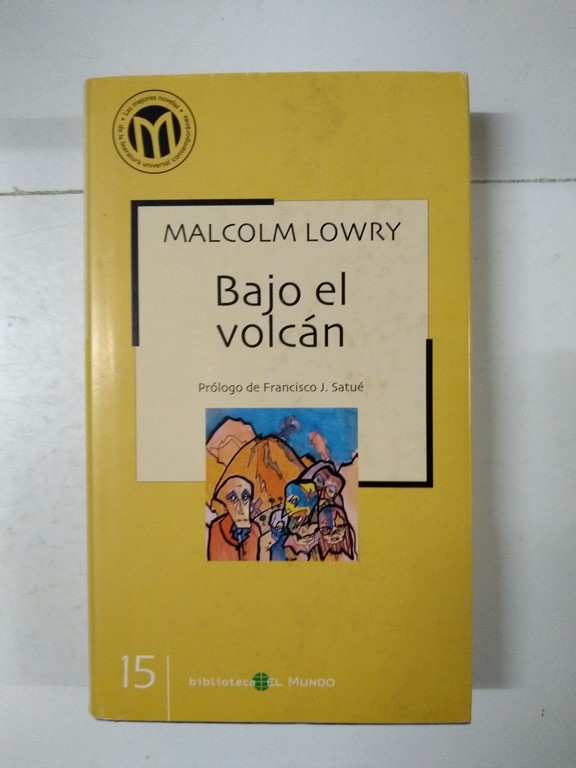 Bajo el volcán - Malcolm Lowry