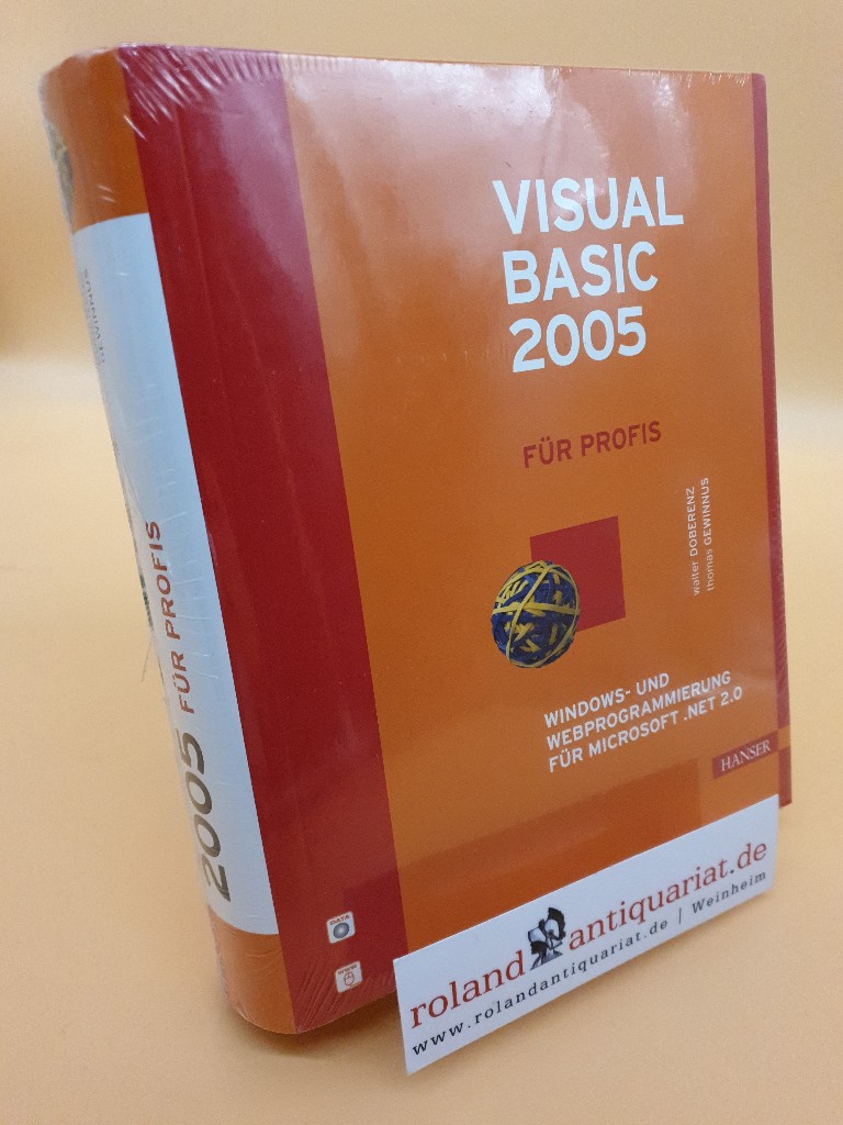 Visual Basic 2005 für Profis : [Windows- und Webprogrammierung für Microsoft .NET 2.0] / Walter Doberenz ; Thomas Gewinnus - Doberenz, Walter und Thomas Gewinnus