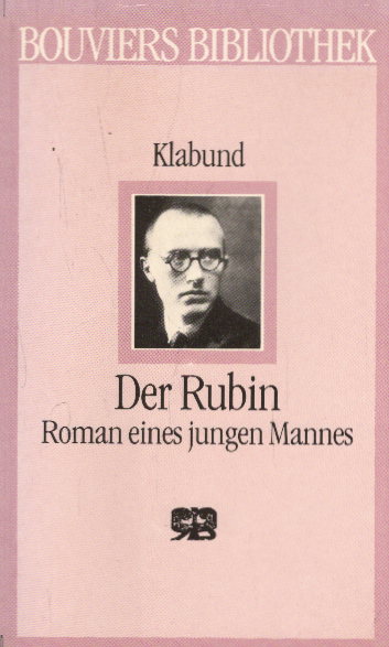Der Rubin. Roman eines jungen Mannes - Klabund