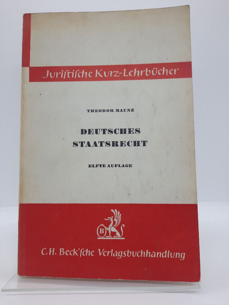 Deutsches Staatsrecht: Ein Studienbuch - Maunz, Theodor