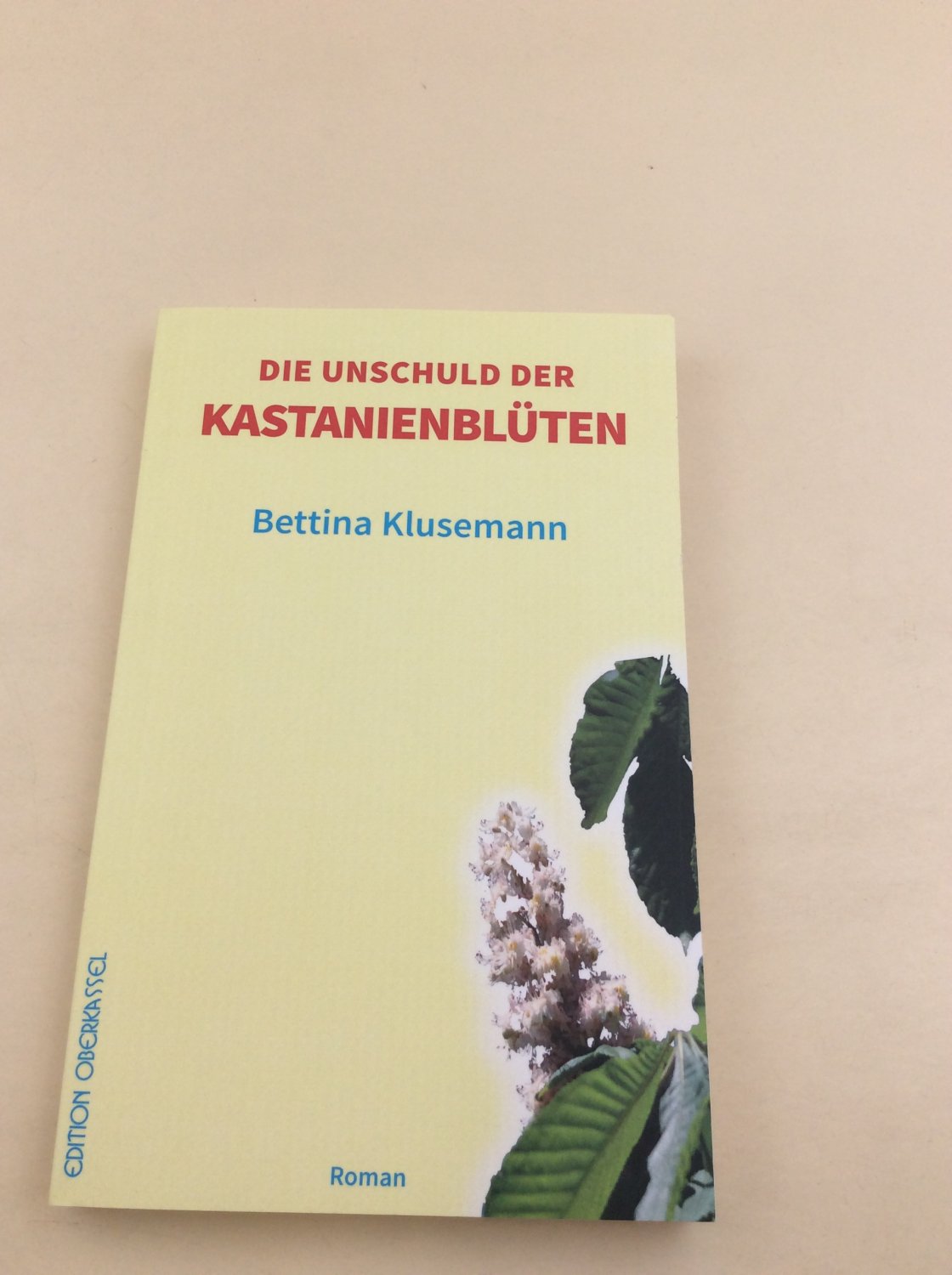 Die Unschuld der Kastanienblüten - Bettina, Klusemann