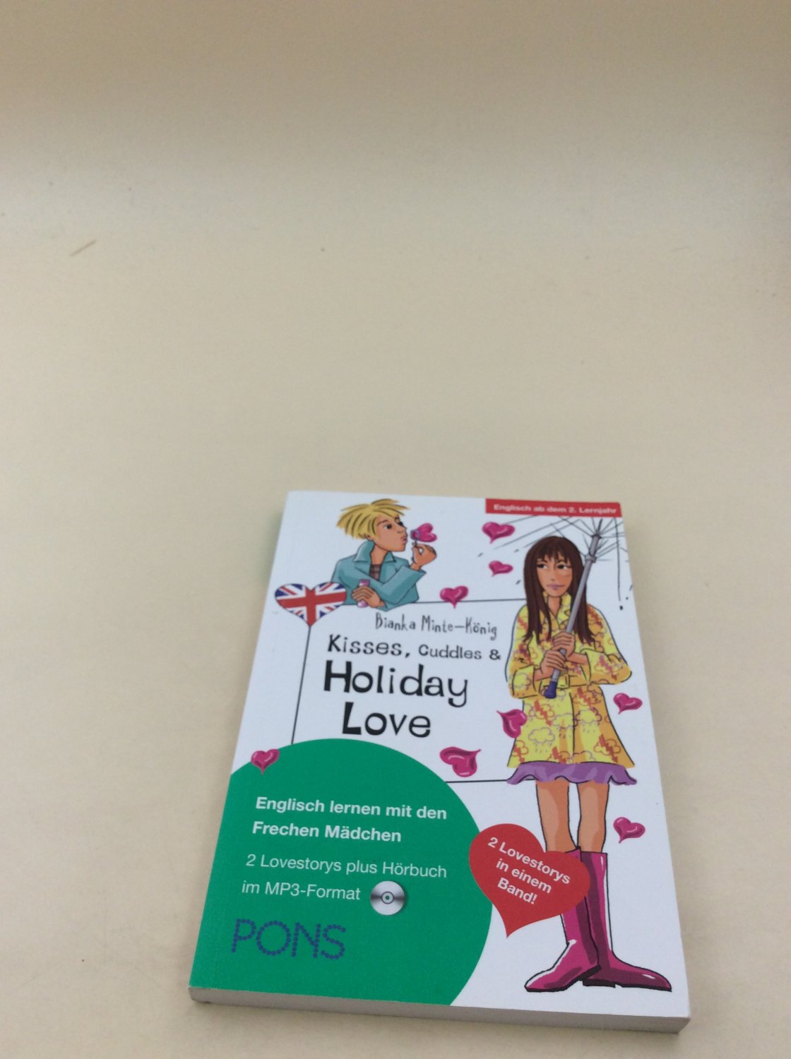 PONS Lektüre: Kisses, Cuddles & Holiday Love: Englisch lernen mit den frechen Mädchen - Minte-König, Bianka