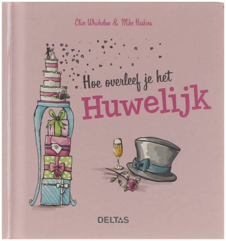 Hoe overleef je het huwelijk - Clive Whichelow; Mike Haskins; Kate Rochester