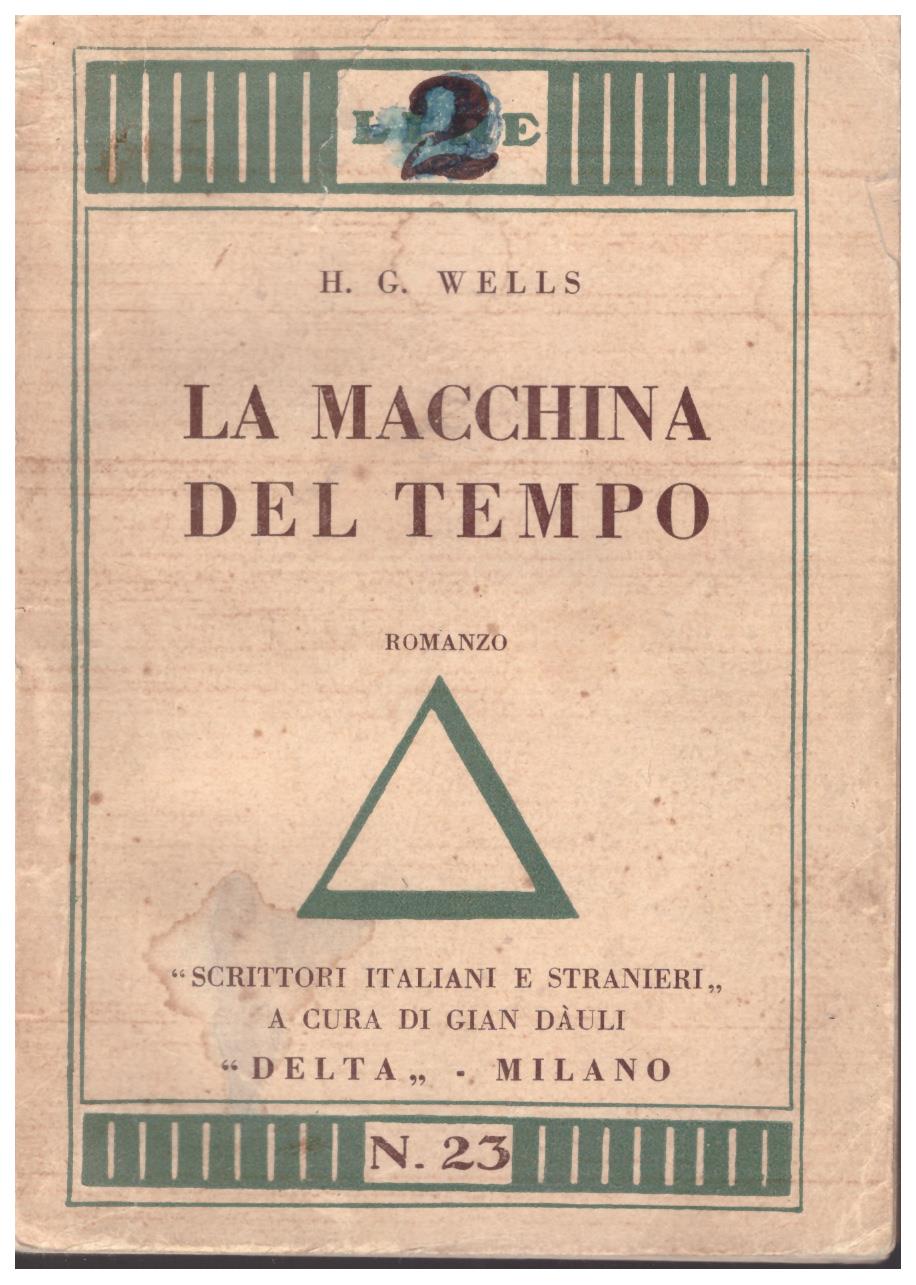 LA MACCHINA DEL TEMPO da Wells,H.G.: buono Rilegato (1929)