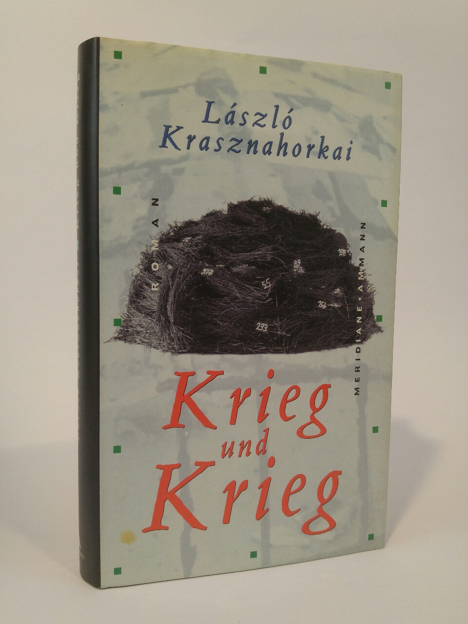 Krieg und Krieg: Roman Roman - Krasznahorkai, Laszló und Hans Skirecki