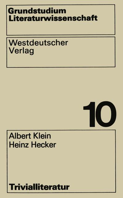 Trivialliteratur (Grundstudium Literaturwissenschaft ; Bd. 10) (German Edition) (Grundstudium Literaturwissenschaft, 10, Band 10) - Albert Klein