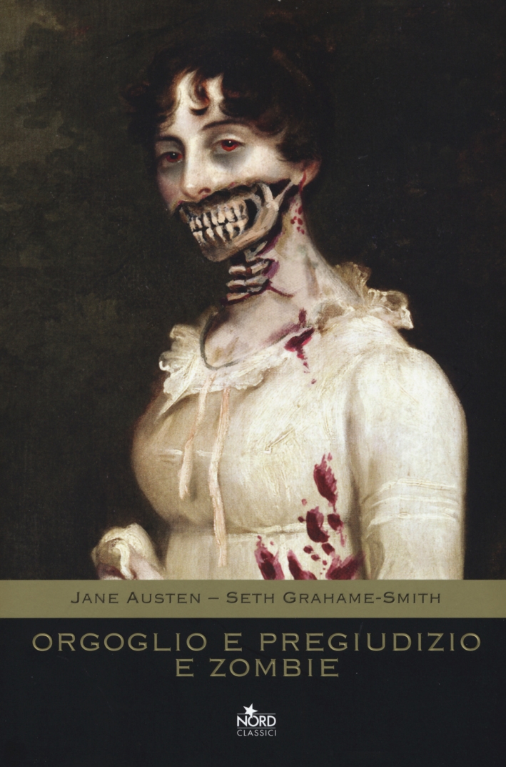 Orgoglio e pregiudizio e zombie - Jane Austen; Seth Grahame-Smith