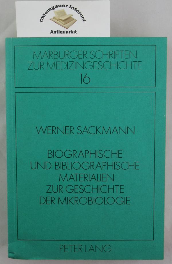 Biographische und bibliographische Materialien zur Geschichte der Mikrobiologie. Und zur bakteriologischen Nomenklatur. - Sackmann, Werner