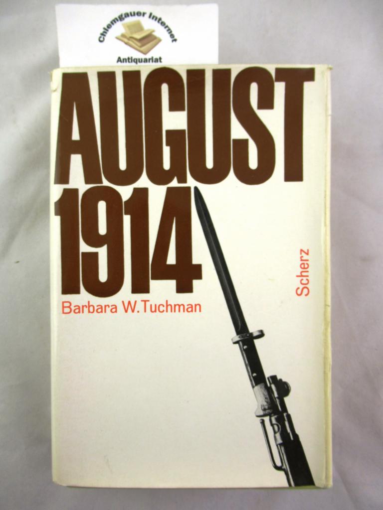 August 1914. Aus dem Amerikanischen von Grete und Karl-Eberhardt Felten. - Tuchman, Barbara Wertheim