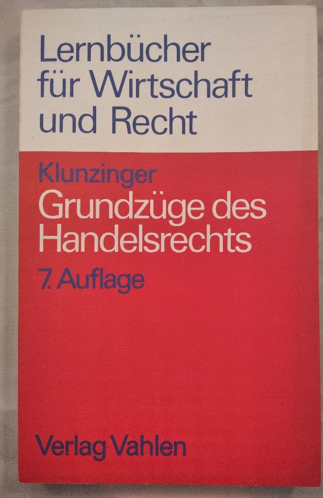 Grundzüge des Handelsrechts. Lernbücher für Wirtschaft und Recht. - Klunzinger, Dr. Eugen