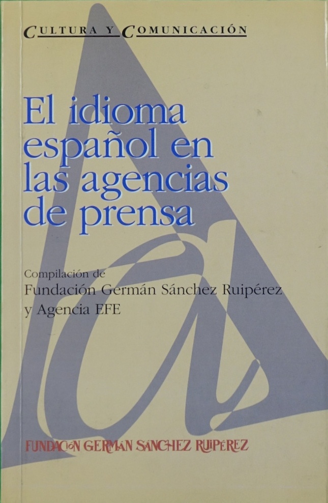 El idioma español en las agencias de prensa - García Domínguez, PedroGómez Font, Alberto