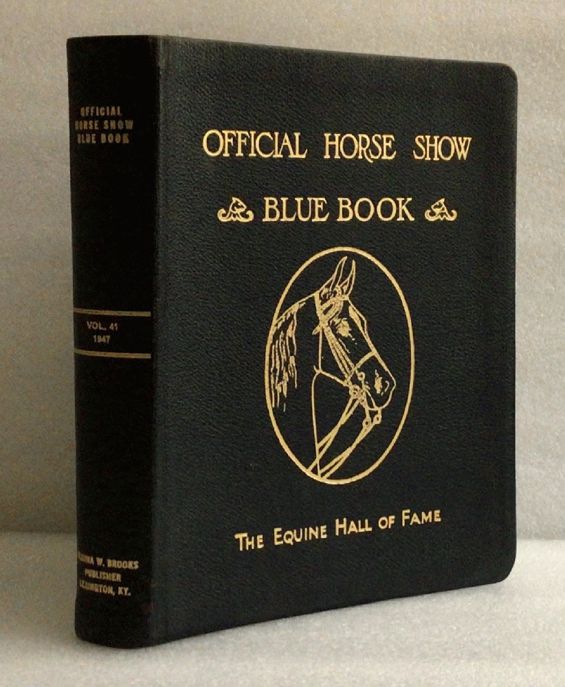 The Official Horse Show Blue Book (Volume 41) by J.W. Waring: Clean   Unmarked Leather (1947) 41st. | boredom books