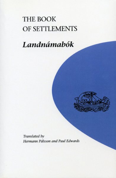 Book of Settlements : Landnamabok - Palsson, Hermann; Edwards, Paul