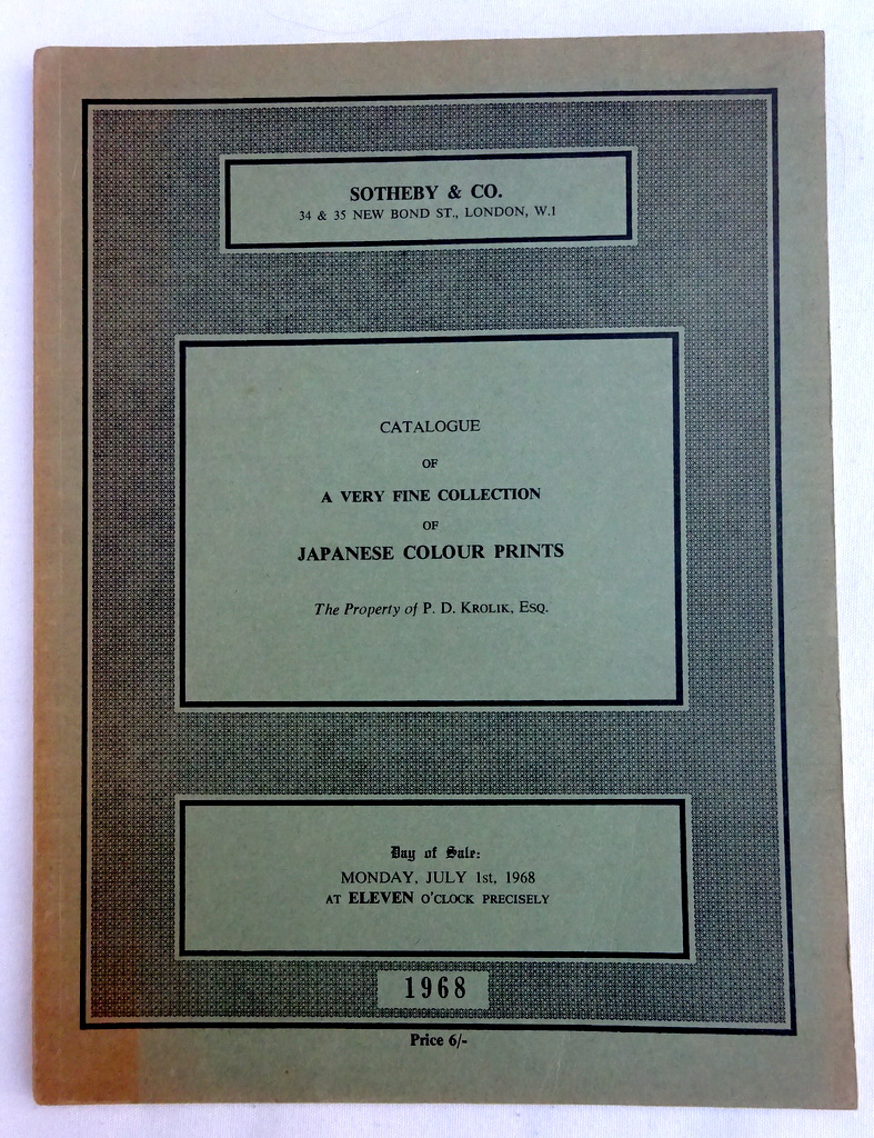Catalogue of a Very Fine Collection of Japanese Colour Prints. The Property of P.D.Krolik Esq. 1st July 1968. Sotheby's London Auction Sale Catalogue