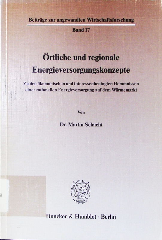 Der spezifische Energieverbrauch der Industrie. seine Entwicklung, seine Bestimmungsfaktoren und ihre Auswirkungen 1950-1960. - Schreiber, Bernd