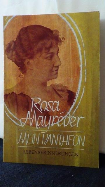 Mein Pantheon. Lebenserinnerungen. - Mayreder, Rosa,