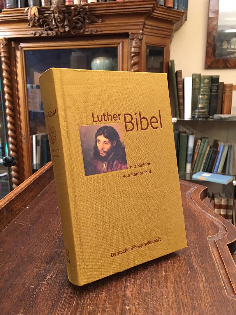 Die Bibel : Mit Bildern von Rembrandt. Nach der Übersetzung Martin Luthers. - Bibel. - AT.- NT. - Luther, Martin (Üb)