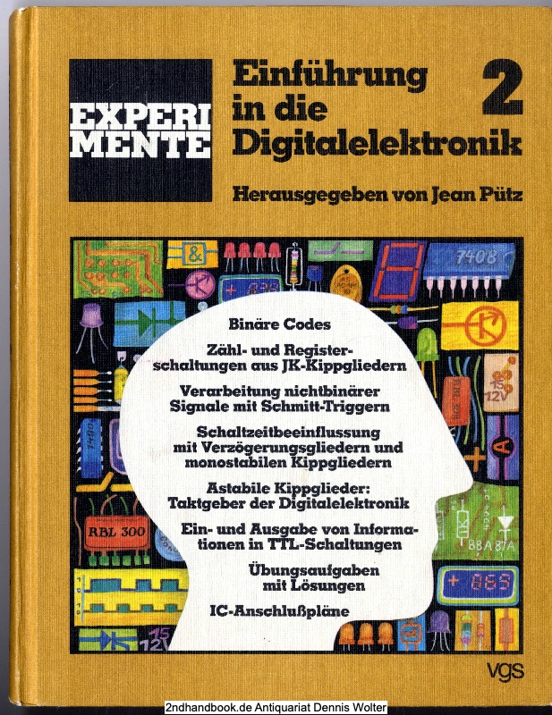 Experimente: Einführung in die Digitalelektronik. Bd. 2 - Ernst Beckmann ; Roland Jeschke ; Jean Pütz (Hrsg.)