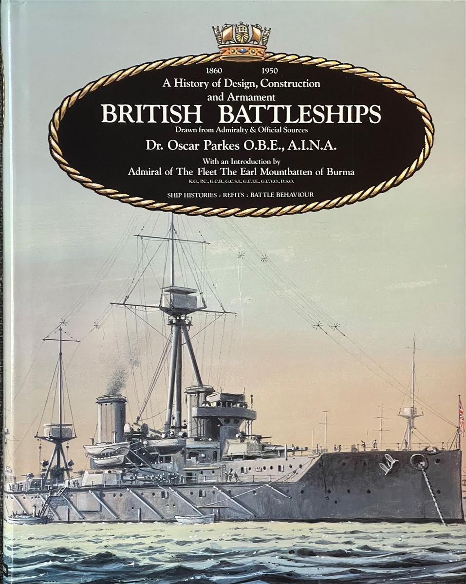 British Battleships Warrior, 1860 to Vanguard, 1950. a History of Design, Construction and Armament - Parkes, Oscar