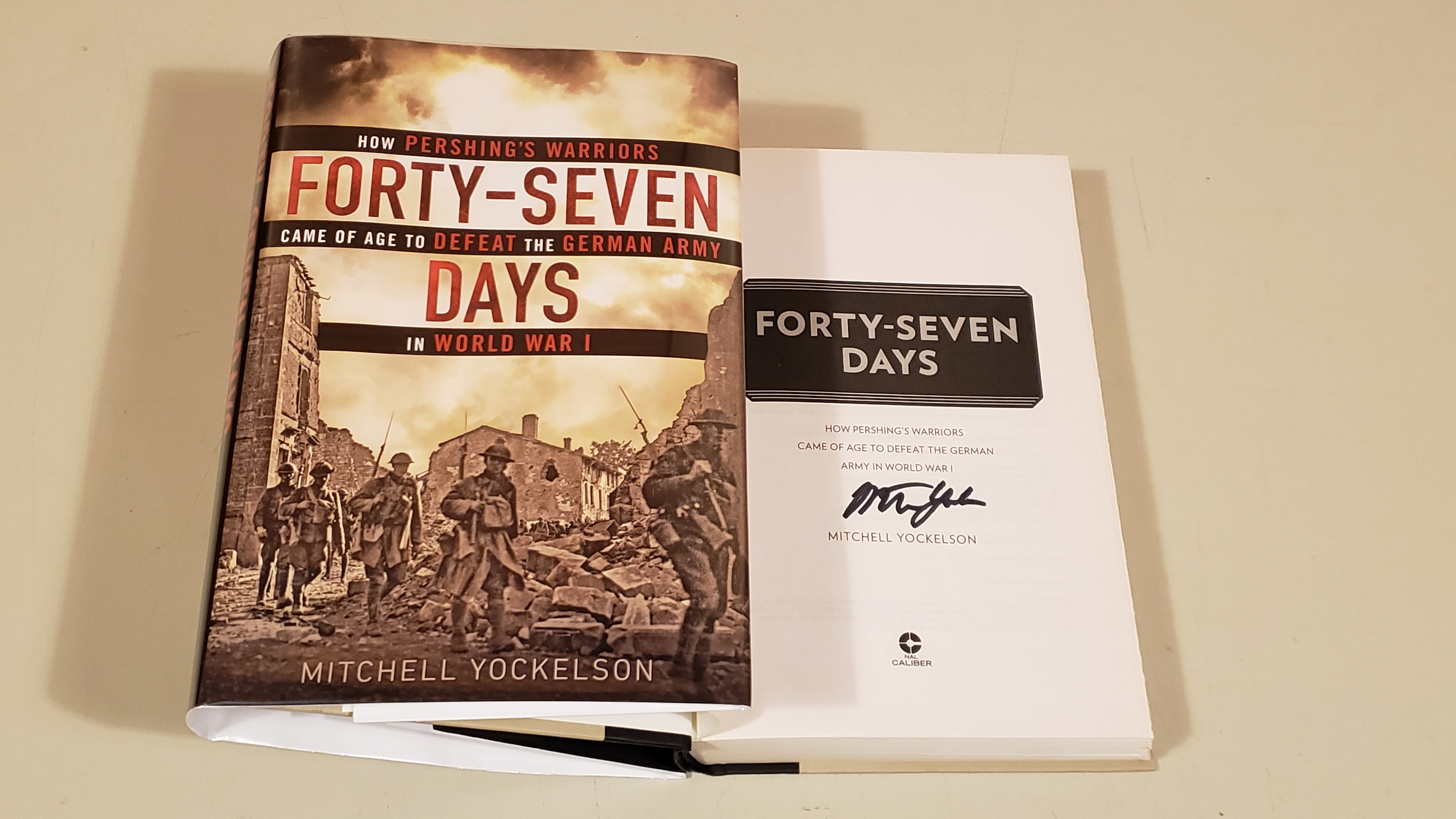 FortySeven Days How Pershing's Warriors Came Of Age To Defeat The