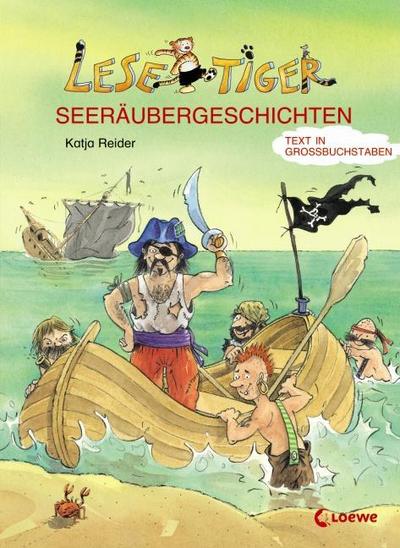 Lesetiger-Seeräubergeschichten: Großbuchstabenausgabe - Katja Reider