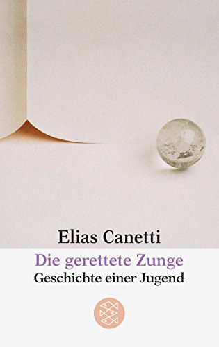 Die gerettete Zunge : Geschichte e. Jugend. Fischer-Taschenbücher ; 2083 - Canetti, Elias