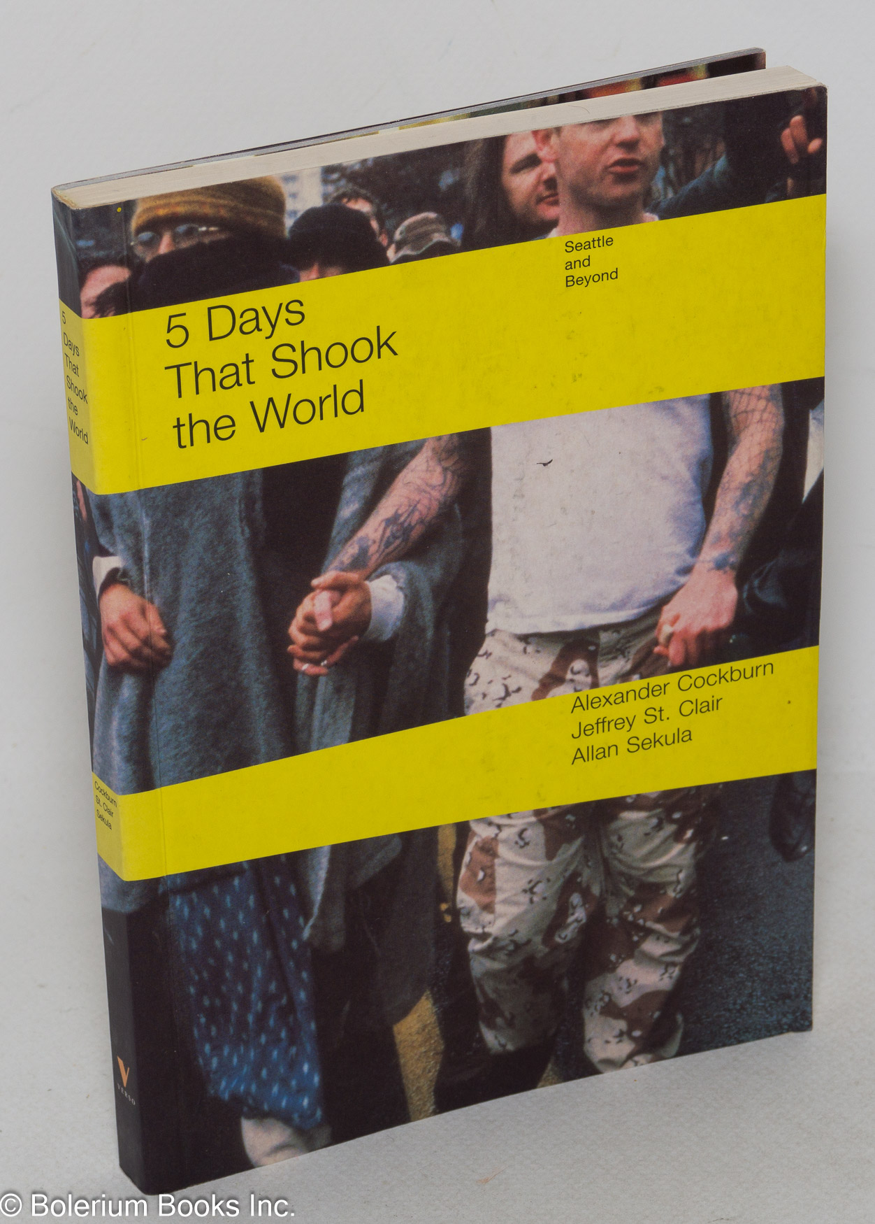 Five days that shook the world - Cockburn, Alexander and Jeffrey St. Clair, photographs by Allan Sekula