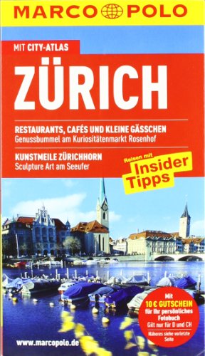 Zürich : Reisen mit Insider-Tipps ; [mit City-Atlas]. [Autoren: Christof Hegi ; Gabrielle Attinger] / Marco Polo - Hegi, Christof and Gabrielle Attinger