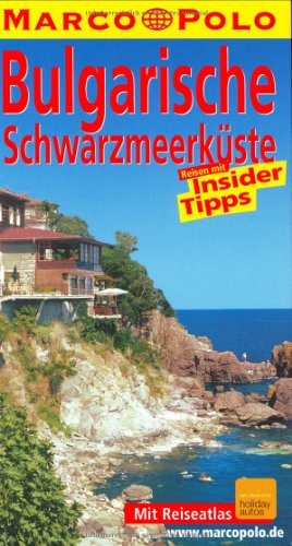 Bulgarische Schwarzmeerküste : Reisen mit Insider-Tipps ; [mit Reiseatlas]. diesen Führer schrieb Ralf Petrov. Den Auftakt-Text verf. Daniela Schetar / Marco Polo - Petrov, Ralf (Mitwirkender) und Daniela (Mitwirkender) Schetar