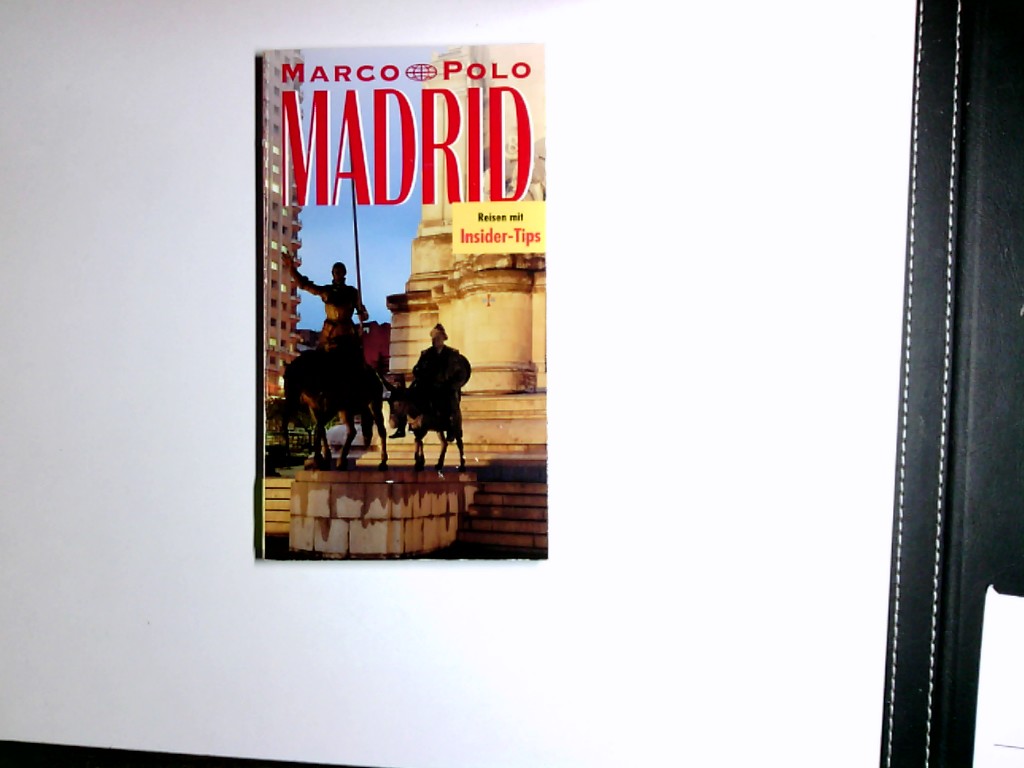 Madrid : Reiseführer mit Insider-Tips. diesen Führer schrieb / Marco Polo - Guth, Elisabeth