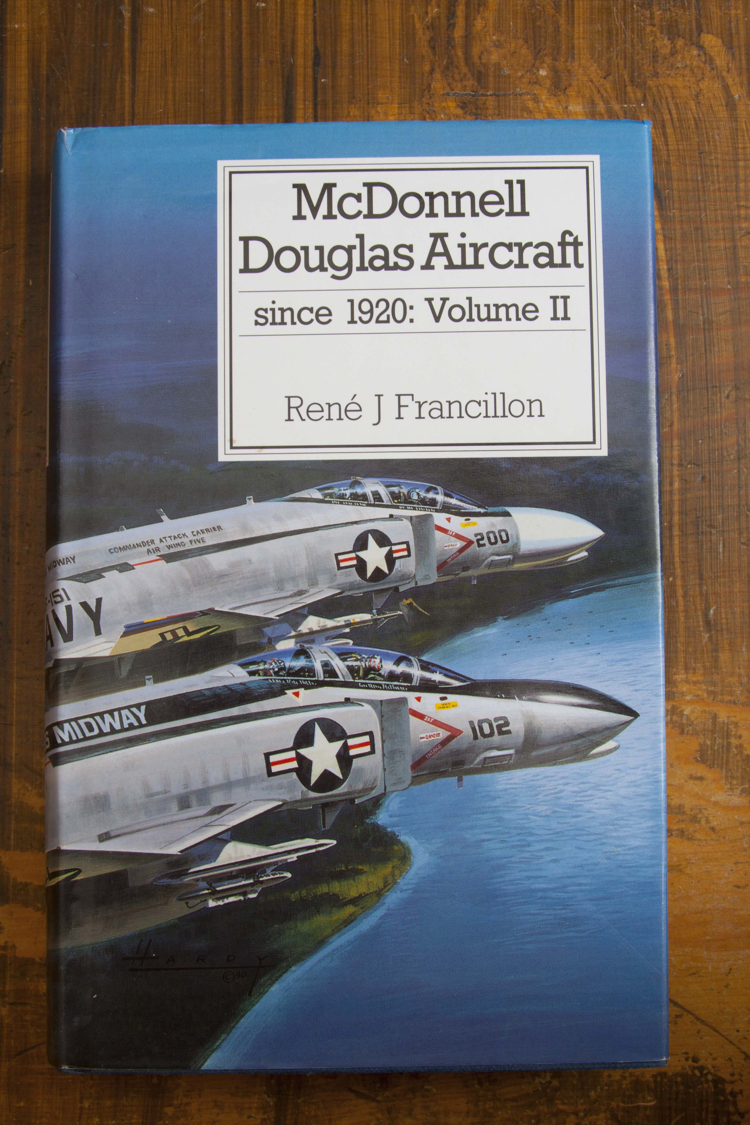 McDonnell Douglas Aircraft Since 1920: VOLUME II - Rene J. Francillon