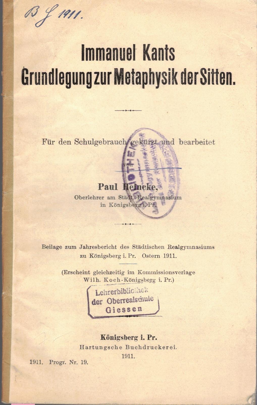 Immanuel Kants Grundlegung zur Metaphysik der Sitten - Heincke, Paul (Berb.)