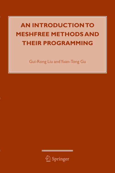 An Introduction to Meshfree Methods and Their Programming - G.R. Liu