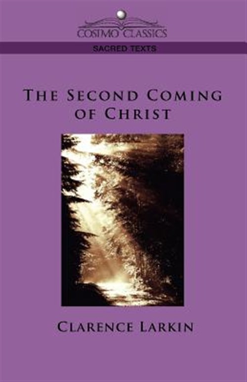 Second Coming of Christ - Larkin, Clarence