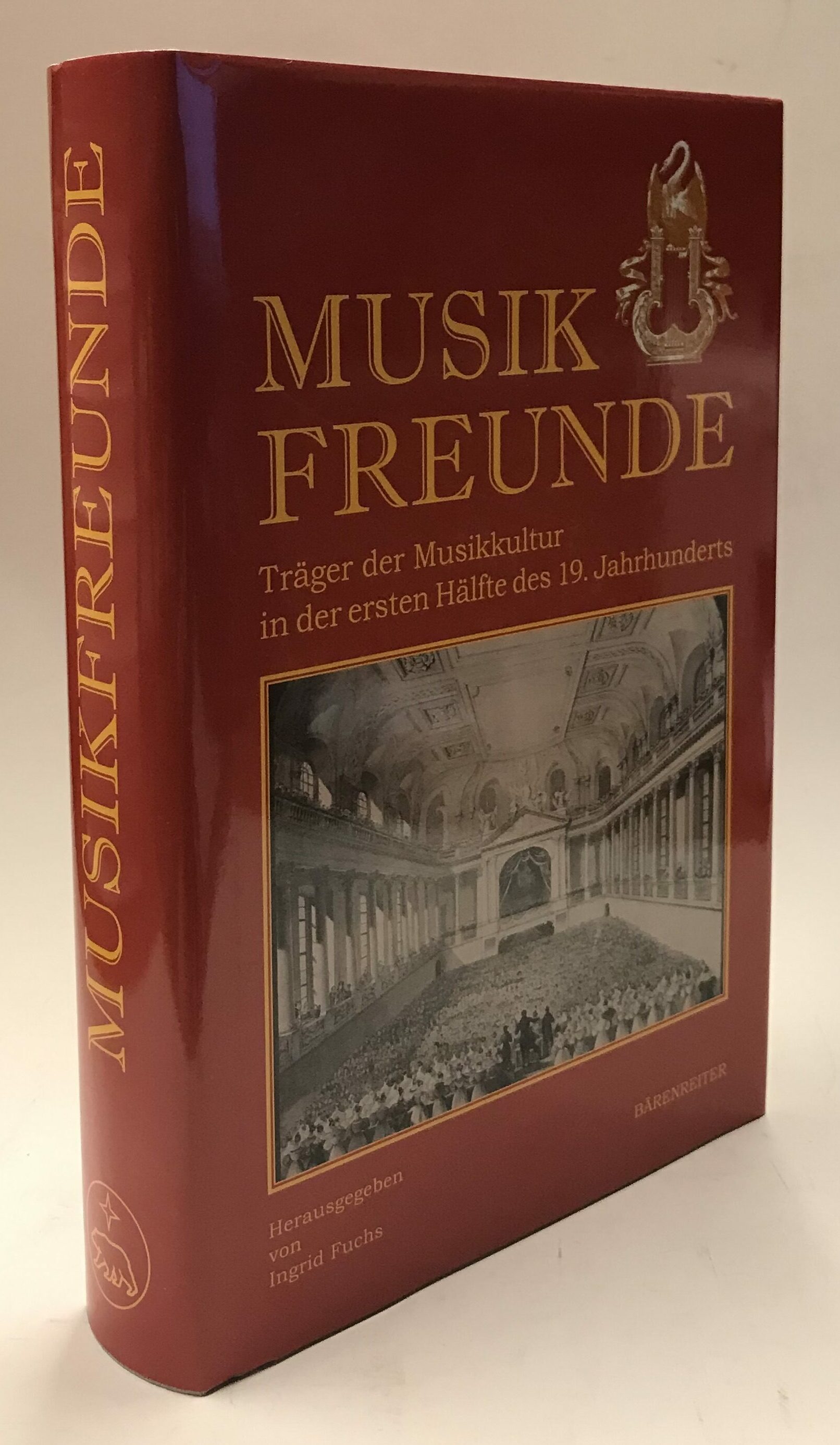Musikfreunde. Träger der Musikkultur in der ersten Hälfte des 19. Jahrhunderts. - Fuchs, Ingrid (Hrg.)