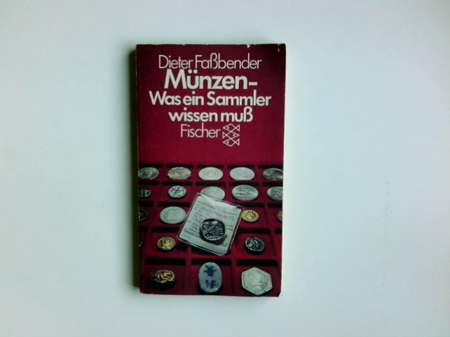 Münzen : was ein Sammler wissen muss. Dieter Fassbender / Fischer-Taschenbücher ; 3008 - Faßbender, Dieter