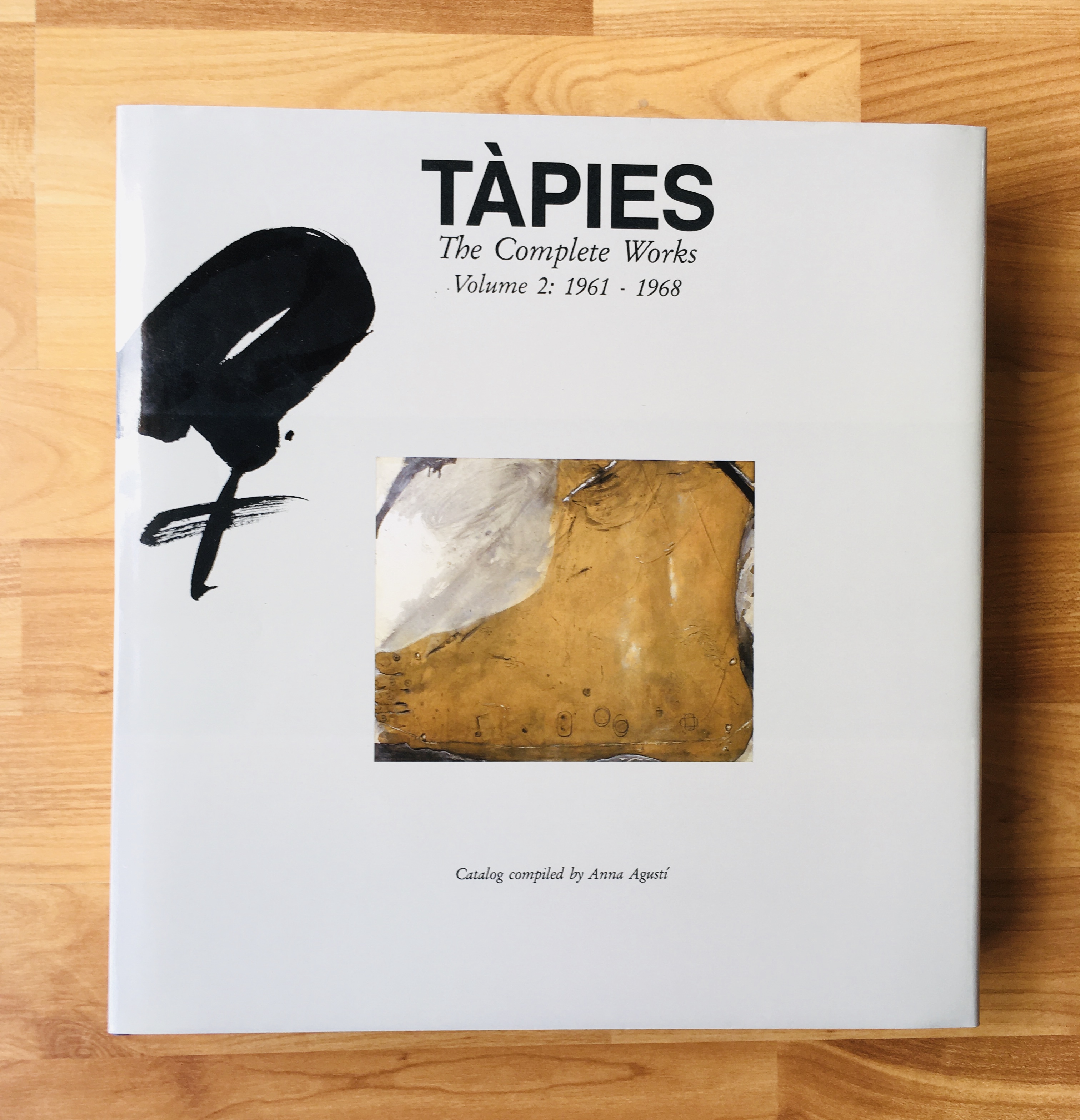 Tapies. The Complete Works. Volume 2: 1961-1968 - Agusti, Anna