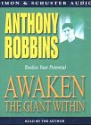 Awaken the Giant within: How to Take Immediate Control of Your Mental, Emotional, Physical and Financial Destiny - Robbins, Anthony