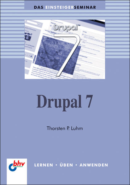 Drupal 7 (bhv Einsteigerseminar) - Thorsten P., Luhm