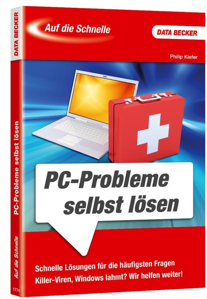 Auf die Schnelle: PC-Probleme selber lösen - Kiefer, Philip