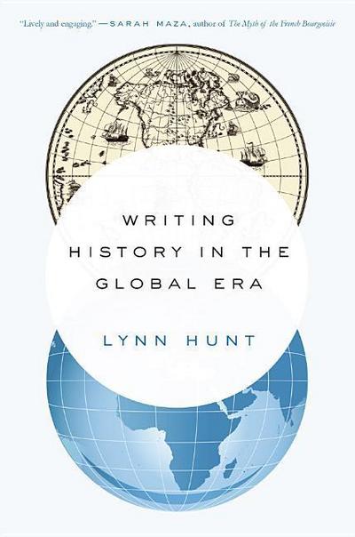 Writing History in the Global Era - Lynn Hunt