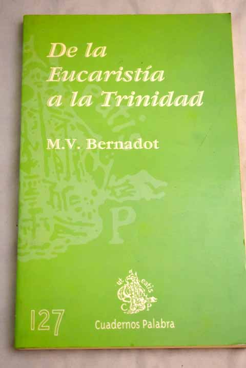 De la Eucaristía a la Trinidad - Bernadot, Marie-Vincent