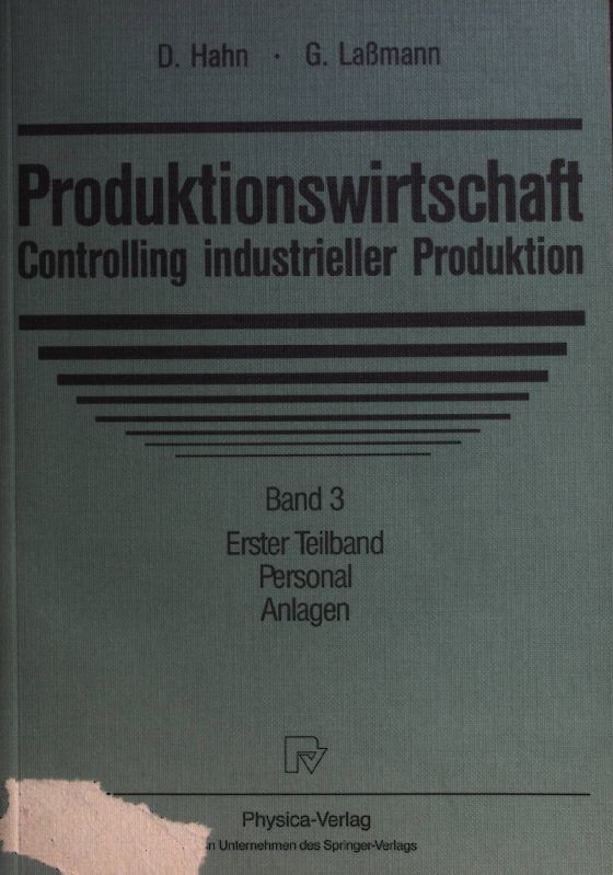 Produktionswirtschaft - Controlling industrieller Produktion; Bd. 3. Teilbd. 1., Personal, Anlagen