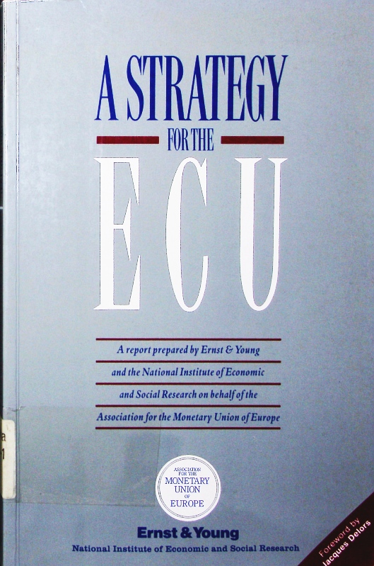 A strategy for the Ecu. a report. - Young, preparedErnst &