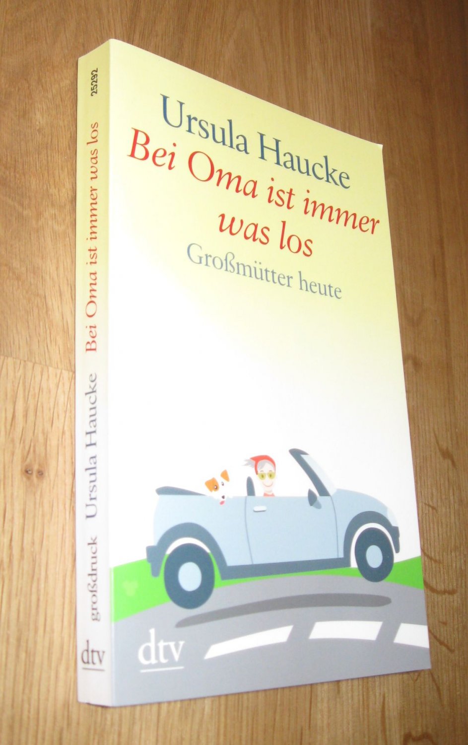 Bei Oma ist immer was los: Großmütter heute - Ursula Haucke