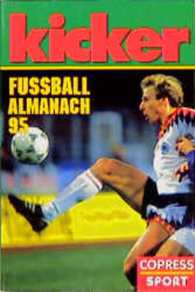 kicker Fussball-Almanach '95 - Heimann Karl, H und H Jens Karl